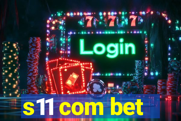 s11 com bet
